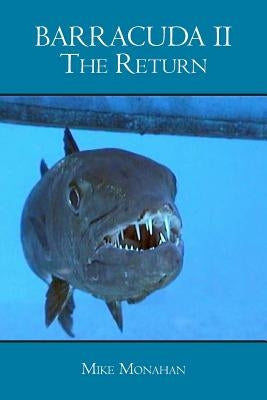 Barracuda II The Return by Monahan, Mike