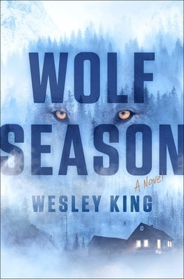 Wolf Season by King, Wesley