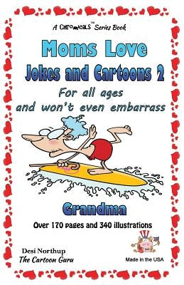 Moms Love Jokes & Cartoons 2: In Black & White by Northup, Desi