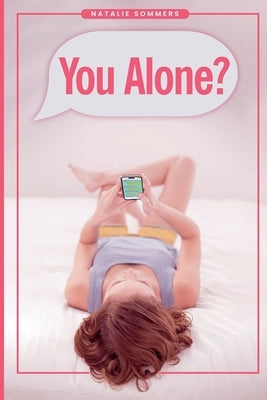You Alone?: One Woman's True Story of Sensual Awakening by Sommers, Natalie