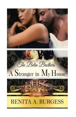 A Stranger in My House: The Belin Brothers (Book 2: Derek) by Burgess, Renita a.