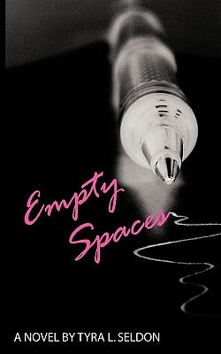 Empty Spaces by Seldon, Tyra L.