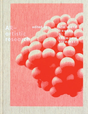 AR--Artistic Research by Bauer, Ute Meta