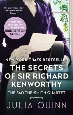 The Secrets of Sir Richard Kenworthy: A Smythe-Smith Quartet by Quinn, Julia
