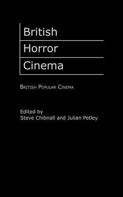 British Horror Cinema by Chibnall, Steve