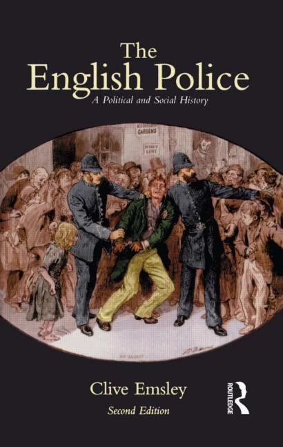 The English Police by Emsley, Clive