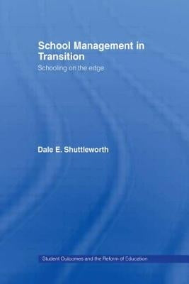 School Management in Transition: Schooling on the Edge by Shuttleworth, Dale