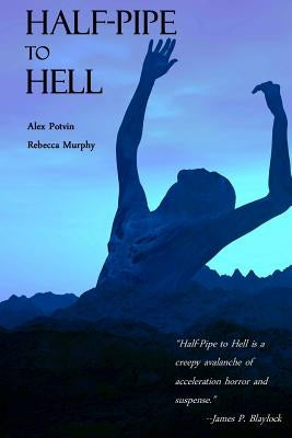 Half-Pipe to Hell by Murphy, Rebecca