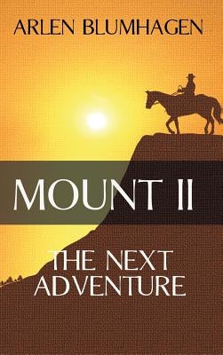 Mount II: The Next Adventure by Blumhagen, Arlen