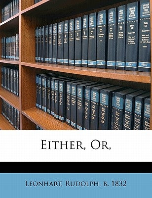 Either, Or, by Leonhart, Rudolph