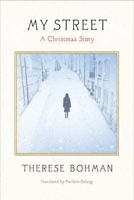 My Street: A Christmas Story by Bohman, Therese