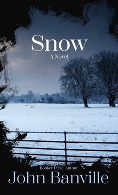 Snow by Banville, John