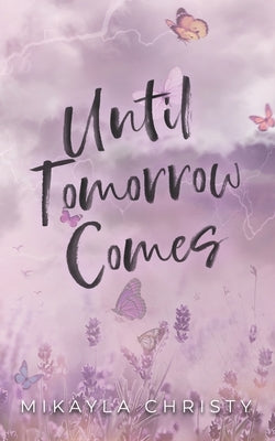 Until Tomorrow Comes by Christy, Mikayla
