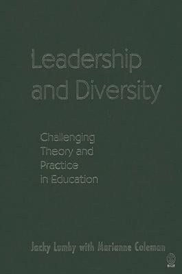 Leadership and Diversity: Challenging Theory and Practice in Education by Lumby, Jacky