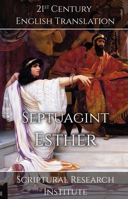 Septuagint - Esther by Scriptural Research Institute