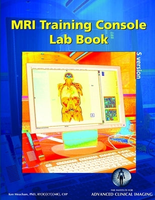 MRI Training Console Lab Book by Meacham, Ken