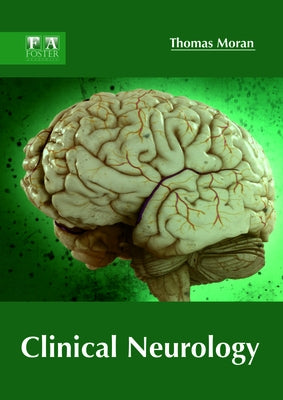 Clinical Neurology by Moran, Thomas