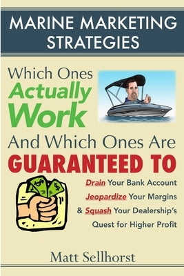 Marine Marketing Strategies by Sellhorst, Matt