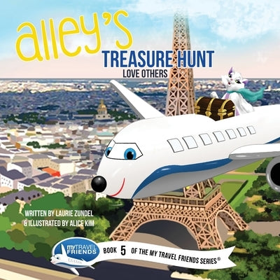 Alley's Treasure Hunt: Love Others by Zundel, Laurie