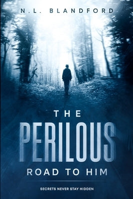 The Perilous Road to Him by Blandford, N. L.