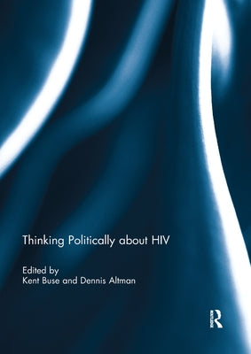 Thinking Politically about HIV by Buse, Kent