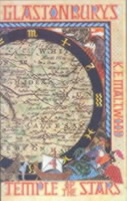 A Guide to Glastonbury's Temple of the Stars by Maltwood, K. E.