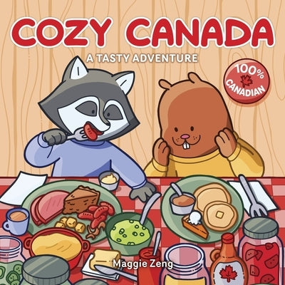 Cozy Canada: A Tasty Colouring Book Adventure for Adults and Kids by Zeng, Maggie