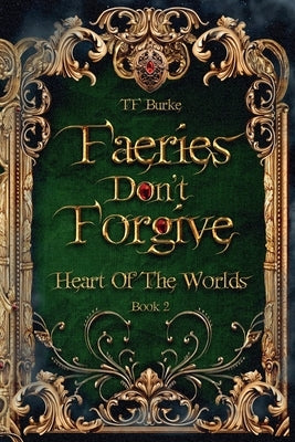 Faeries Don't Forgive by Burke, Tf