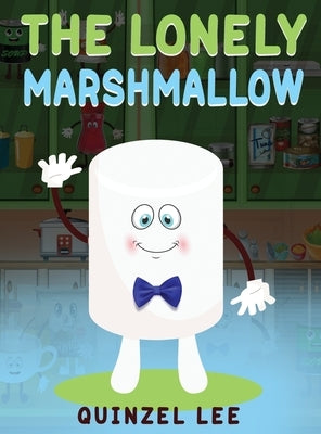 The Lonely Marshmallow by Lee, Quinzel