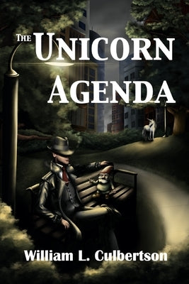 The Unicorn Agenda by Culbertson, William L.