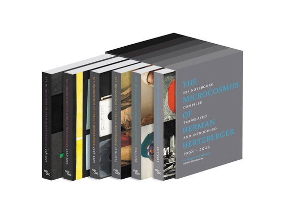 The Notebooks of Herman Hertzberger: Explorations, Considerations and Observations of an Engaged Architect 1998-2024 by Hertzberger, Herman