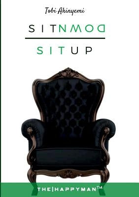 Sit Down Sit Up by Akinyemi, Tobi