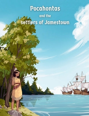 Pocahontas and the Settlers of Jamestown by Beech, Chris
