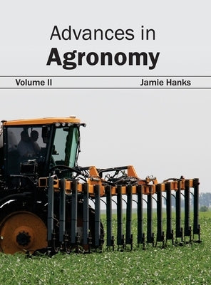 Advances in Agronomy: Volume II by Hanks, Jamie