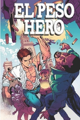 El Peso Hero: Volume 2 by Villarreal, Guillermo