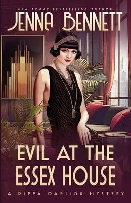 Evil at the Essex House: A 1920s Murder Mystery by Bennett, Jenna