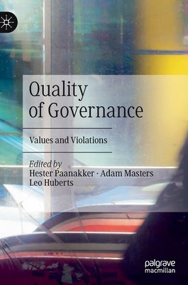 Quality of Governance: Values and Violations by Paanakker, Hester
