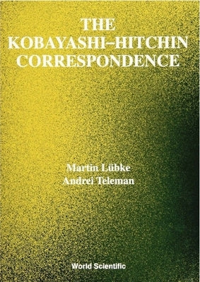 The Kobayashi-Hitchin Correspondence by Lubke, Martin