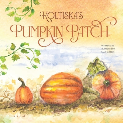 Koltiska's Pumpkin Patch by Fladager, Tammi