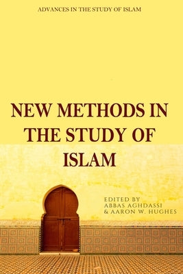 New Methods in the Study of Islam by Aghdassi, Abbas