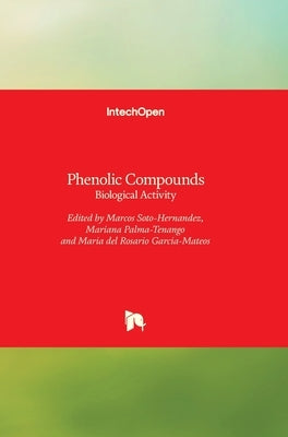 Phenolic Compounds: Biological Activity by Soto-Hernández, Marcos