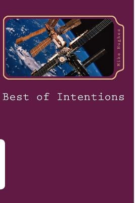 Best of Intentions by Hughes, Mike