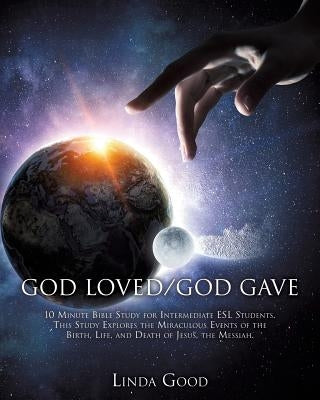 God Loved/God Gave by Good, Linda