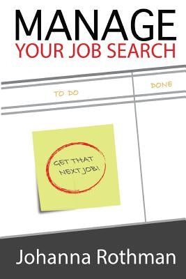 Manage Your Job Search by Rothman, Johanna