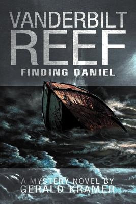 Vanderbilt Reef: Finding Daniel by Kramer, Gerald