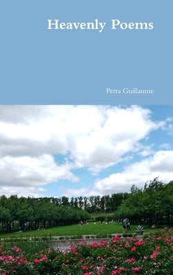 Heavenly Poems by Guillaume, Petra