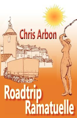 Roadtrip Ramatuelle by Arbon, Chris