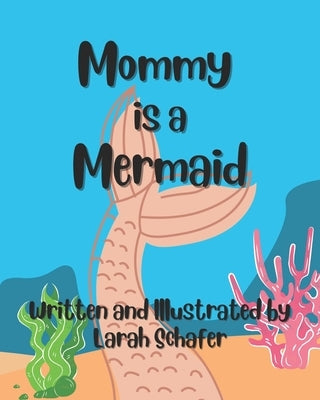 Mommy is a Mermaid by Schafer, Joe