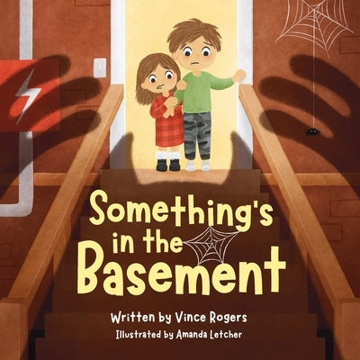 Something's in the Basement by Rogers, Vince