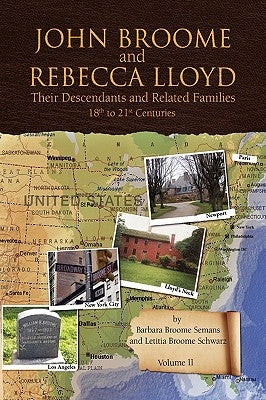 John Broome and Rebecca Lloyd Vol. II by Semans, Barbara Broome